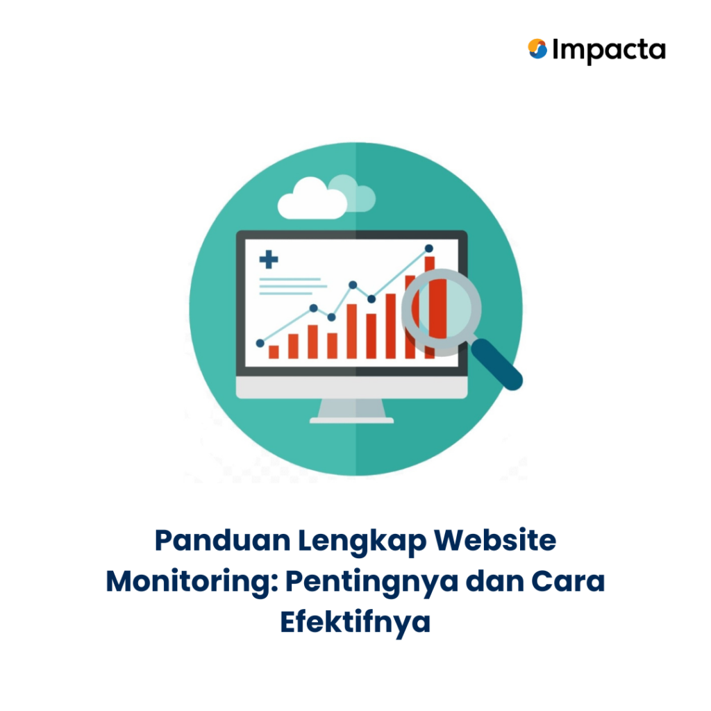 Panduan Lengkap Website Monitoring: Pentingnya dan Cara Efektifnya